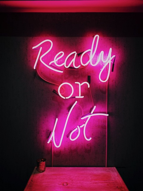 Ready or not